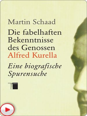 cover image of Die fabelhaften Bekenntnisse des Genossen Alfred Kurella